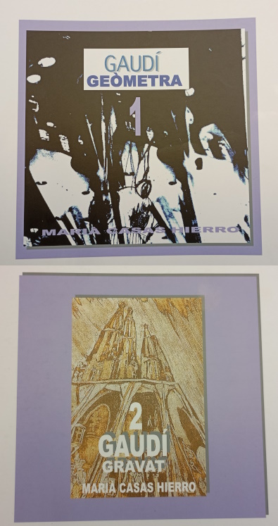 Gaudí Geòmetra i Gaudí Gravat